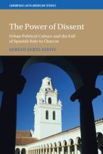 The Power of Dissent af Sergio (Universidad de San Andres) Serulnikov