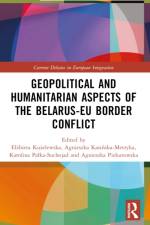 Geopolitical and Humanitarian Aspects of the Belarus–EU Border Conflict