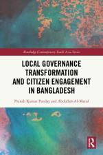 Local Governance Transformation and Citizen Engagement in Bangladesh af Pranab Kumar Panday