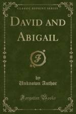 David and Abigail (Classic Reprint) af Unknown Author