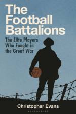 The Football Battalions af Christopher Evans