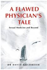 A Flawed Physician's Tale af Dr David Goldmeier