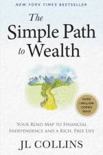 The Simple Path to Wealth (Revised & Expanded 2025 Edition) af JL Collins