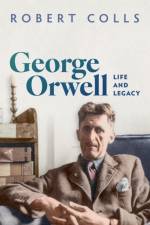 George Orwell af Robert (Professor Emeritus History Colls