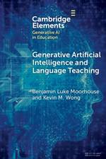 Generative Artificial Intelligence and Language Teaching af Benjamin Luke (City University of Hong Kong) Moorhouse