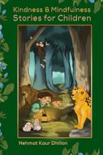 Kindness & Mindfulness Stories for Children af Nehmat Kaur Dhillon