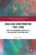 Anglican Confirmation 1945–2000 af Phillip Tovey