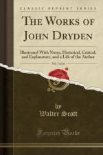 The Works of John Dryden, Vol. 7 of 18 af Walter Scott