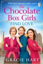 The Chocolate Box Girls Find Love af Gracie Hart