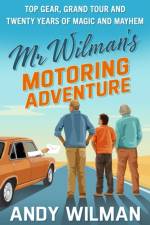 Mr Wilman’s Motoring Adventure af Andy Wilman