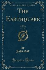 The Earthquake, Vol. 1 of 3 af John Galt