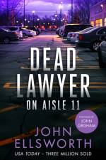 Dead Lawyer on Aisle 11 af John Ellsworth