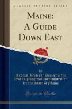 Maine af Federal Writers' Project of the Works Progress Administration for the State of Maine