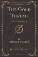 The Gold Thread af Norman Macleod