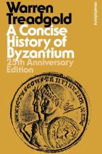 A Concise History of Byzantium af Warren (Saint Louis University Treadgold
