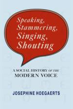 Speaking, Stammering, Singing, Shouting af Josephine Hoegaerts