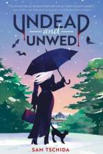 Undead and Unwed af Sam Tschida
