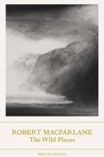 The Wild Places af Robert Macfarlane