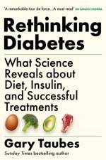 Rethinking Diabetes af Gary Taubes