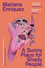 A Sunny Place for Shady People af Mariana Enriquez