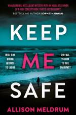 Keep Me Safe af Allison Meldrum