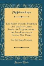 Die Reden Gotamo Buddhos; Aus Der Mittleren Sammlung Majjhimanikayo Des Pali-Kanons Zum Ersten Mal Ubers af Majjhimanikaya Majjhimanikaya