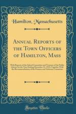 Annual Reports of the Town Officers of Hamilton, Mass af Hamilton