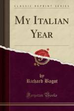 My Italian Year (Classic Reprint) af Richard Bagot