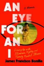 An Eye for an I af James Francisco Bonilla