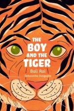 The Boy and the Tiger af Bali Rai