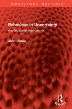 Behaviour in Uncertainty af John Cohen