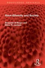 Race-Ethnicity and Society af Benjamin B Ringer