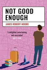 Not Good Enough af James Robert Moore