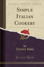 Simple Italian Cookery (Classic Reprint) af Antonia Isola