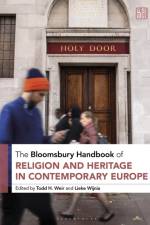 The Bloomsbury Handbook of Religion and Heritage in Contemporary Europe