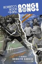Bobbito's Book of B-Ball Bong Bong! af Bobbito Garcia