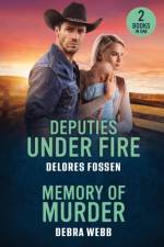 Deputies Under Fire / Memory Of Murder af Delores Fossen