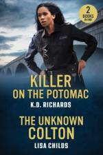 Killer On The Potomac / The Unknown Colton af K.D. Richards