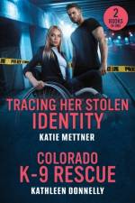 Tracing Her Stolen Identity / Colorado K-9 Rescue af Katie Mettner