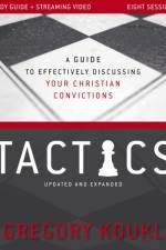 Tactics Study Guide plus Streaming Video, Updated and Expanded af Gregory Koukl