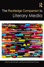 The Routledge Companion to Literary Media