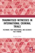 Traumatised Witnesses in International Criminal Trials af Suzanne Schot