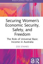Securing Women’s Economic Security, Safety, and Freedom af Zoe (University of Queensland) Staines