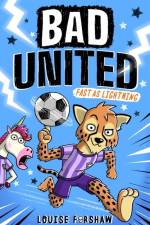 Bad United: Fast as Lightning af Louise Forshaw