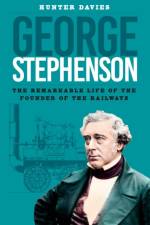 George Stephenson af Hunter Davies