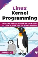 Linux Kernel Programming af Thierry Gayet