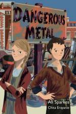 Dangerous Metal af Ali Sparkes