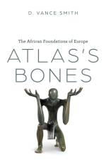 Atlas's Bones af D. Vance Smith