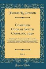 Compiled Code of South Carolina, 1930, Vol. 2 af Furman R. Gressette