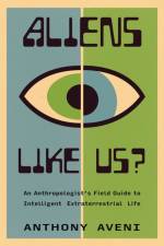 Aliens Like Us? af Anthony Aveni